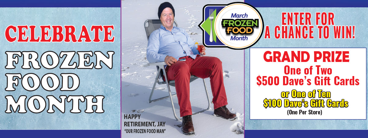 Dave's Marketplace Frozen Food Month Contest